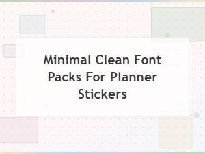Minimal Clean Font Packs for Planner Stickers
