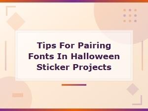 Halloween Sticker Font Pairing Tips for Spooky Seasonal Designs
